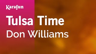 Tulsa Time - Don Williams | Karaoke Version | KaraFun
