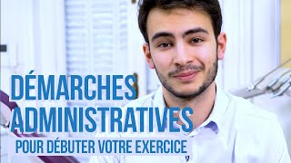 Les démarches administratives pour commencer l'exercice