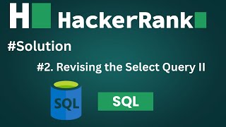 Revising the Select Query ii II hackerrank II hackerrank python problem solvingII hackerranksolution