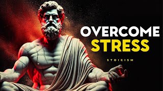 13 Proven Strategies to Overcome Anxiety | STOIC LIFE LESSONS