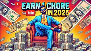 How to earn 1 crore in 2025 | Best Money Making Strategies in India