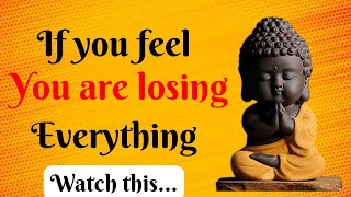 If you feel you are losing everything | Gautam buddha status | #wordofsuccess