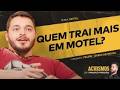 TUDO O QUE ACONTECE NO MOTEL E VOCÊ NÃO SABIA FT. DONO DE MOTEL | #ACHISMOS PODCAST #324