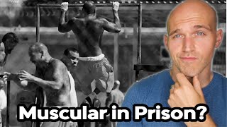 How Do Prisoners Get So Big And Muscular? (The SCIENCE Explained)