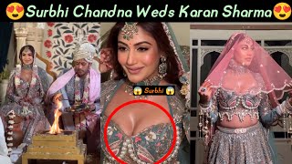 Surbhi Chandns  ❤Karan Sharma wedding अपनी शादी मे हुई ट्रोल कि शिकार 😱🥺लोगो ने लेहेंगा को किया....