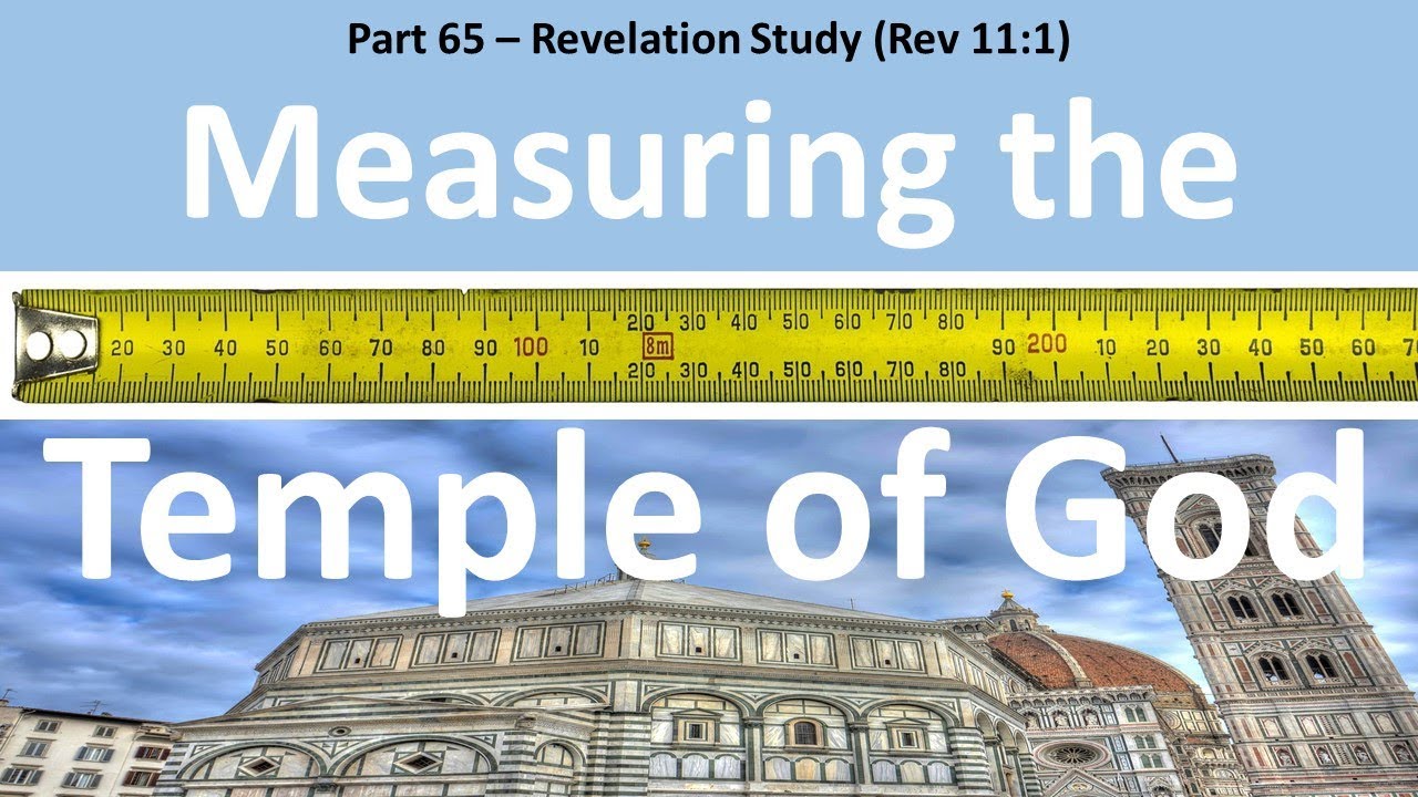 Measuring The Temple Of God: What It Means To Measure The Temple In ...