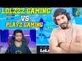 2 Time Fight LoLzZz Gaming vs Playz Gaming i Rush Aj Video LoLzZz