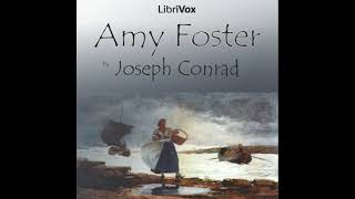 Amy Foster (FULL Audio Book)   By Joseph Conrad