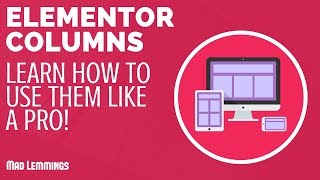 Elementor Tutorial: Create Column Layouts With Ease