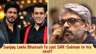 Shah Rukh Khan and Salman Khan to come together for Sanjay Leela Bhansali’s next?