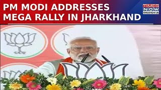 PM Modi Addresses Mega Rally In Jharkhand's Garhwa Ahead Of Jharkhand Polls | WATCH