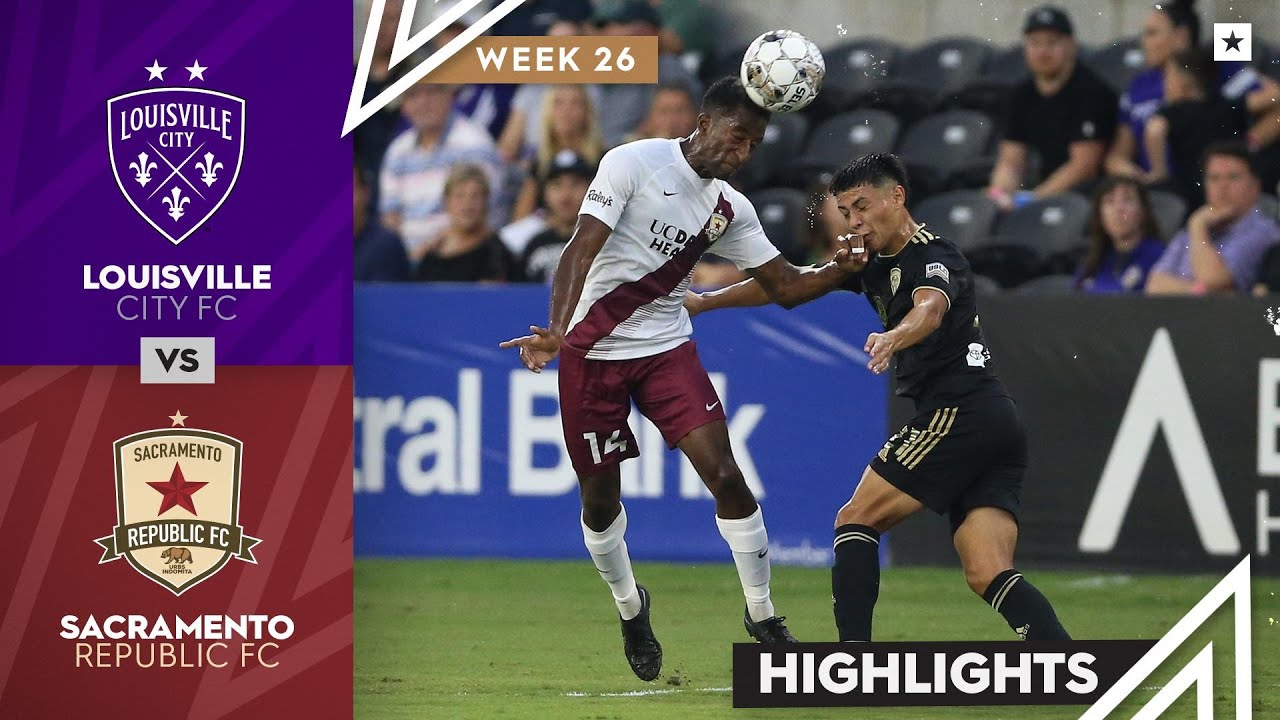 Louisville City FC Vs. Sacramento Republic FC - Game Highlights | 09-03 ...