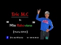 ERIC Mc (MBA RAHOVIANA) prod by ODYAI 2020