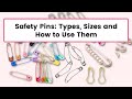 Safety Pins: Types, Sizes and How to Use Them