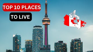 10 BEST CITIES TO LIVE IN CANADA 2024