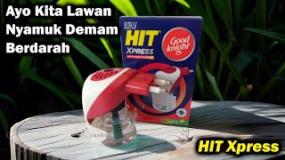 ALAT 30 RIBUAN LAWAN DBD SEBULAN REVIEW OBAT NYAMUK ELEKTRIK HIT Good Knight Xpress Paling Ampuh