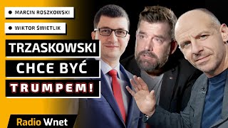 Świetlik i Roszkowski: Trzaskowski chce być jak Donald Trump, ale jest całkiem jak Kamala Harris