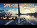 How To Offshore Ship Work - Time Lapse - Geo Data Vessel