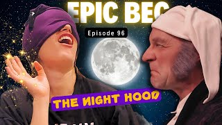 EPIC BEC Episode 96 | The Night Hood