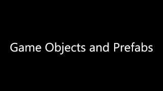 Game Objects And Prefabs