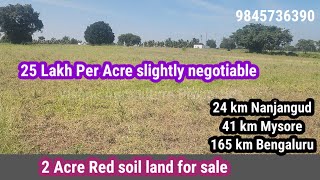 2 Acre agriculture land for sale 24 km Nanjangud 41km mysore 165 km bengaluru 26 lakh per acre