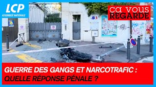 Guerre des gangs et narcotrafic : quelle réponse pénale ? | Ça vous regarde - 09/10/2024