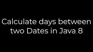 Java :Calculate days between two Dates in Java 8(5solution)