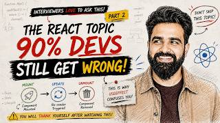 90% of React Developers Get Component Lifecycle Wrong | React Interviews Part 2