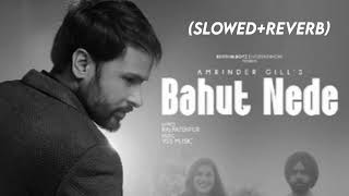 Bahut Nede (slowed + reverb) #slowedandreverb #lofi #reverb #amnindergill