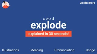 EXPLODE - Meaning and Pronunciation