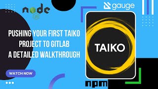 Pushing your first Taiko project to GitLab a detailed walkthrough