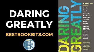 Daring Greatly | Brené Brown | Book Summary