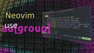 Stop Overworking your vim | augroups