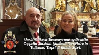 Maria Ratkova Mezzosoprano, ospite della Cappella Giulia a Natale, Basilica di S. Pietro in Vaticano