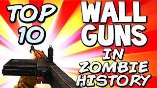 Top 10 "WALL GUNS" in ZOMBIE HISTORY (Top Ten - Top 10) Call of Duty | Chaos