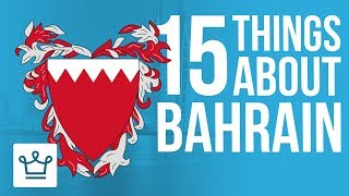 15 Things You Didn't Know About BAHRAIN