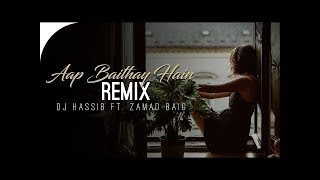 Aap Baithay Hain | Remix | DJ Hasiib l Nushrat Fateh Ali Khan | OST Dhaani | Zamad Baig | Rishabh T