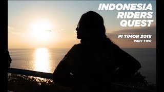 VLOG #35 DAY TWO - INDONESIA RIDERS QUEST PI TIMOR 2018