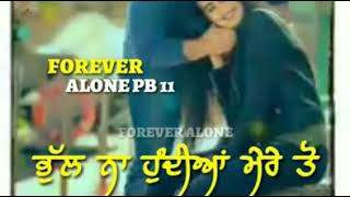 ਭੁੱਲ ਨਾ ਹੁੰਦੀਆਂ ਮੇਰੇ ਤੋ  ।। 💕 Sad song viedo status 💕💕 ।। what's aap satuts