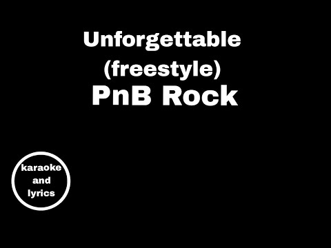 PnB Rock | Unforgettable (freestyle) | Karaoke And Lyrics - YouTube