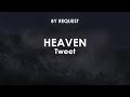 Heaven | Tweet