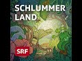 Vertrauen | Schlummerland – Gutenachtgeschichte für Kinder | Hörspiel zum Einschlafen | SRF Kids