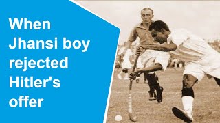 Remembering Major Dhyan Chand: Jhansi boy who amazed Adolf Hitler