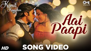 Aai Pappi Song Video - Kismat Konnection | Shahid Kapoor, Vidya Balan | Neeraj Shridhar | Pritam