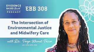 The Intersection of Environmental Justice and Midwifery Care with Dr. Tanya Khemet Taiwo