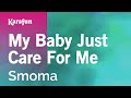 My Baby Just Cares for Me - Smoma | Karaoke Version | KaraFun