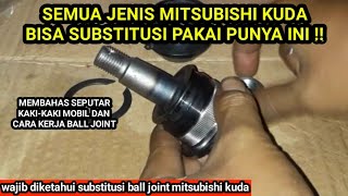 Substitusi ball joint mitsubishi kuda