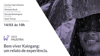 Webpalestra - Bem viver Kaingang: um relato de experiência