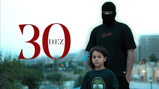 D.Ez - 30 ( Official Music Video )