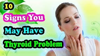 7 Signs and Symptoms of Thyroid Problems